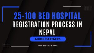 25-100 Bed Hospital Registration Process in Nepal