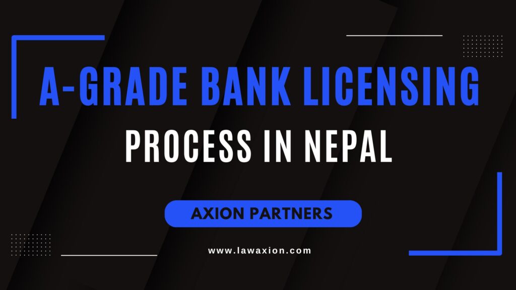 A-Grade Bank Licensing Process in Nepal
