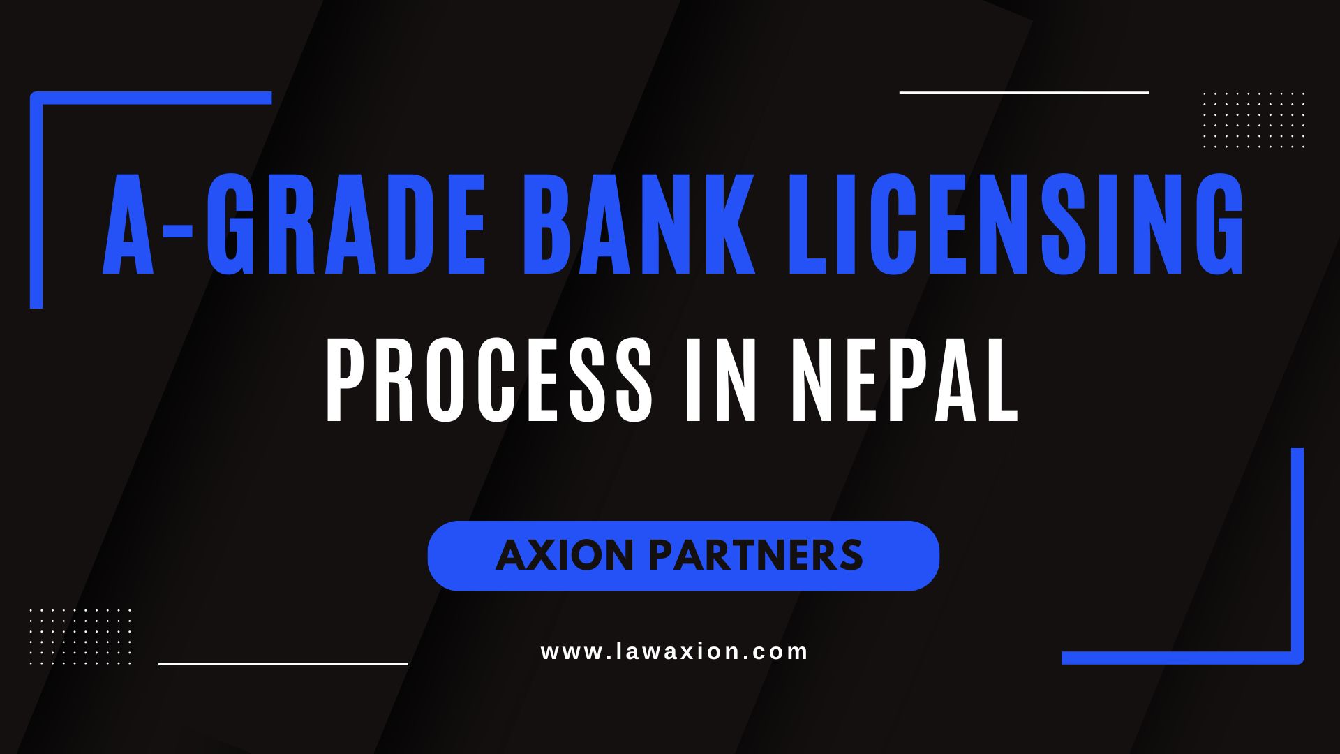 A-Grade Bank Licensing Process in Nepal