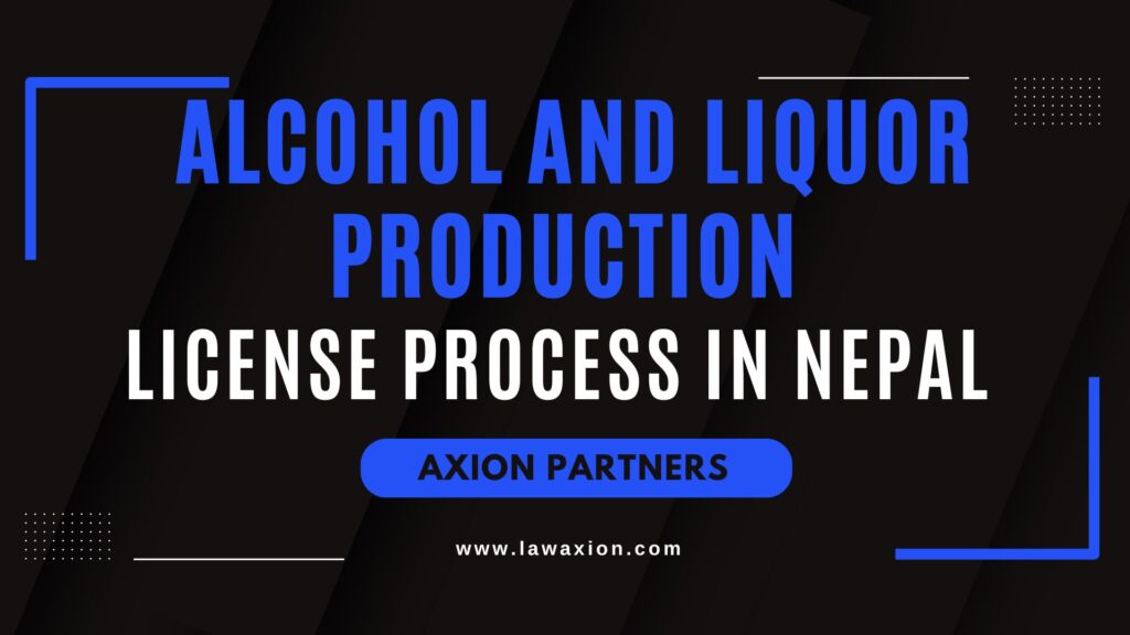 Alcohol and Liquor Production License Process in Nepal