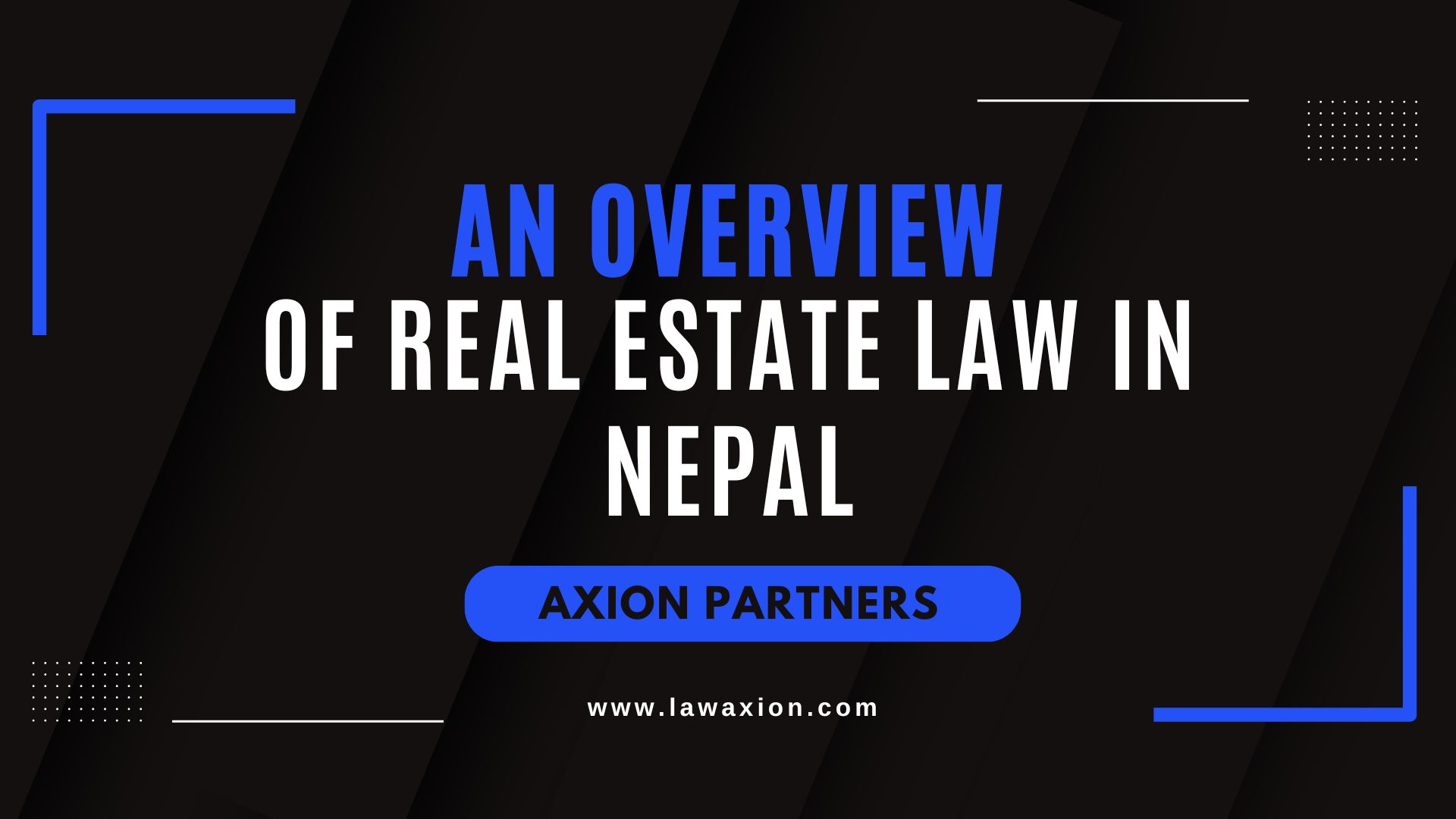 An Overview of Real Estate Law in Nepal