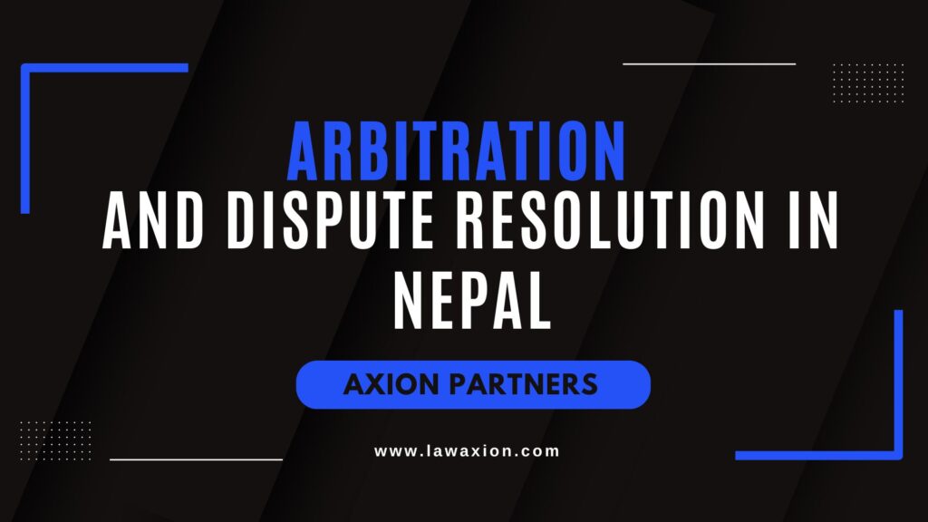 Arbitration and Dispute Resolution in Nepal