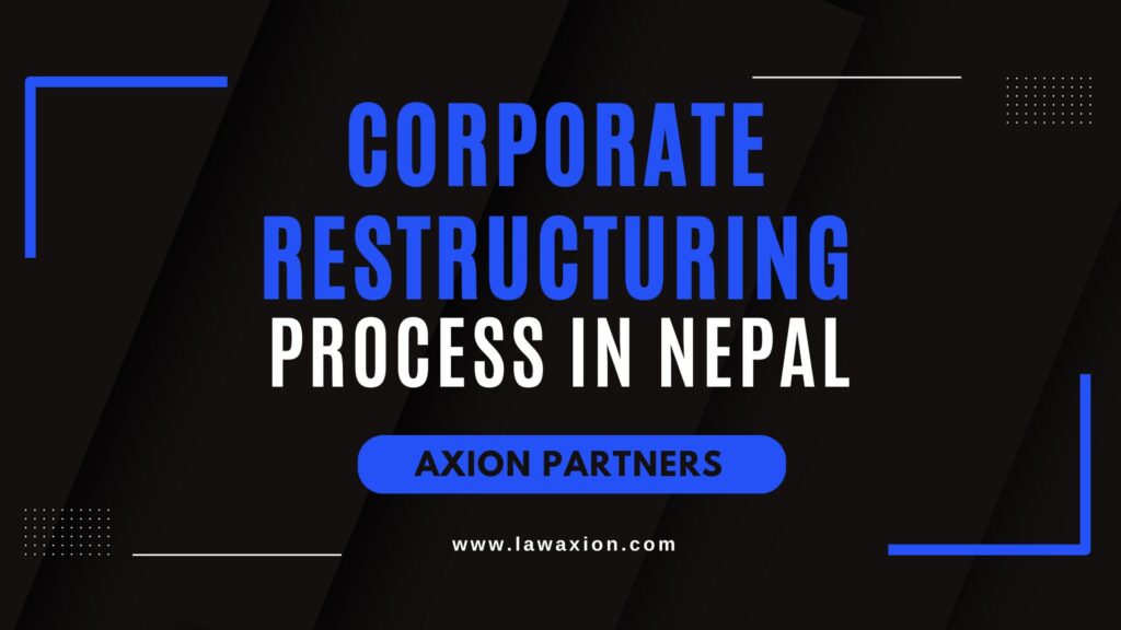 Corporate Restructuring Process in Nepal