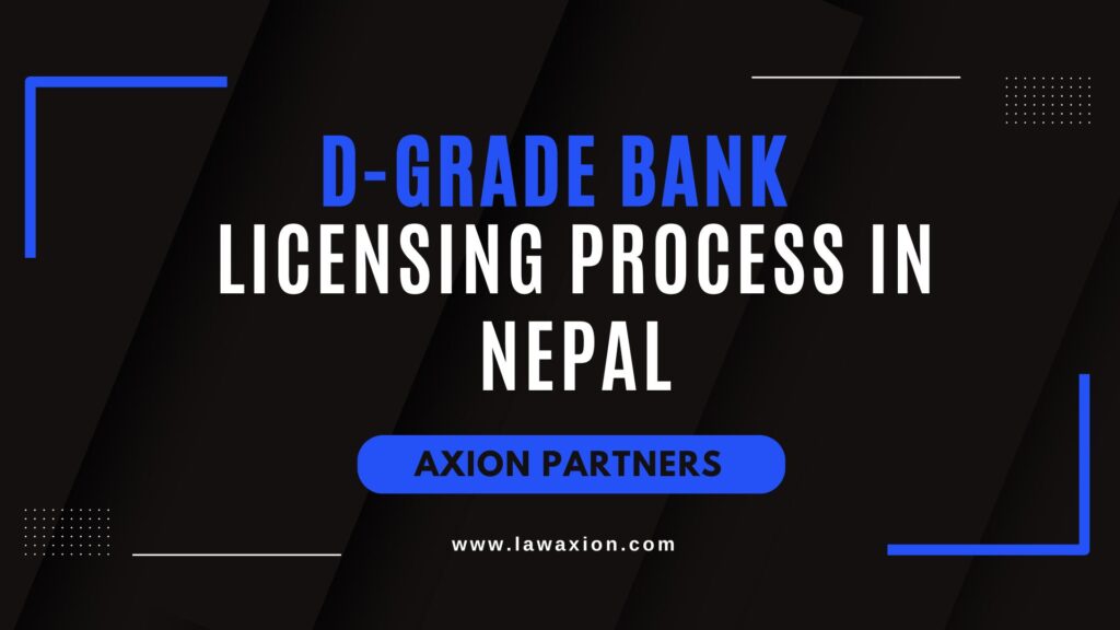 D-Grade Bank Licensing Process in Nepal