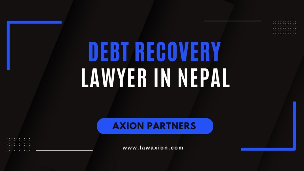 Debt Recovery Lawyer in Nepal