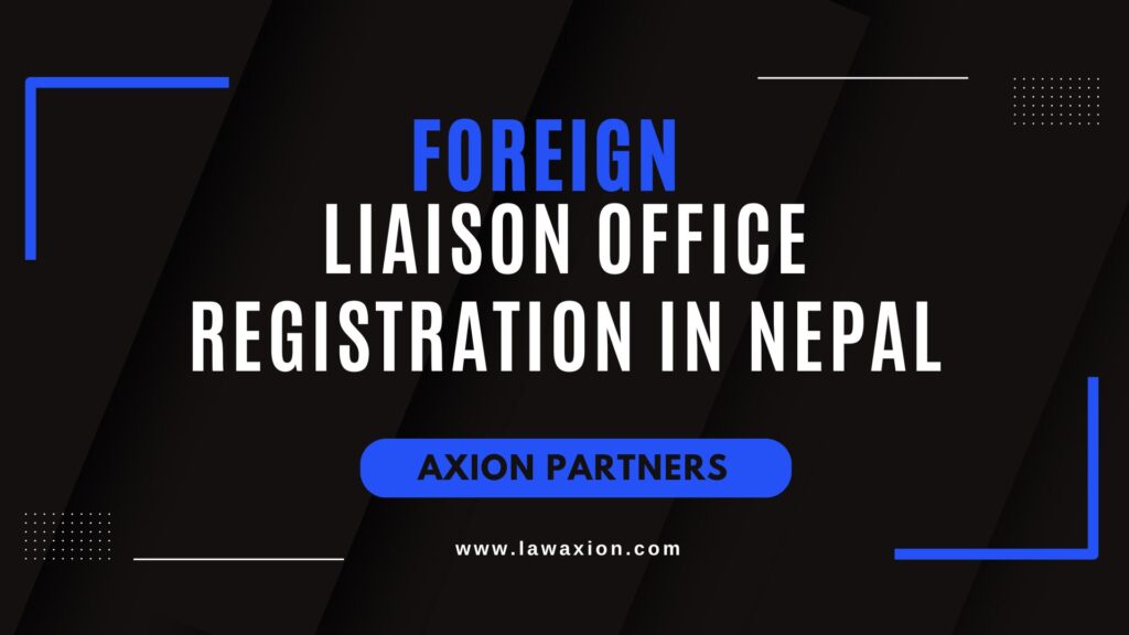Foreign Liaison Office Registration in Nepal