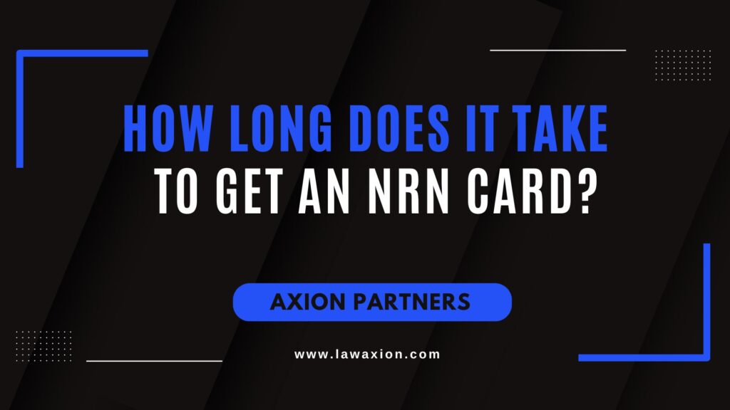 How Long Does It Take to Get an NRN Card