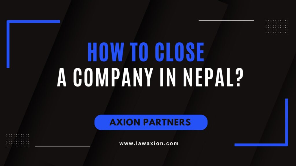 How to Close a Company in Nepal