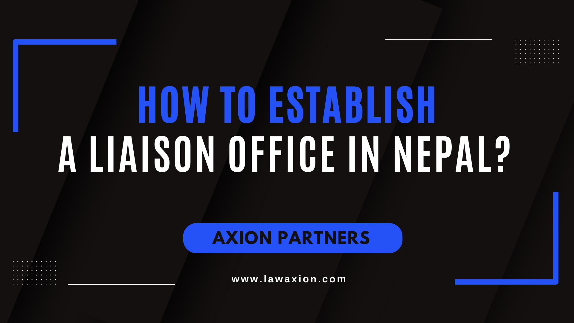 How to establish a Liaison Office in Nepal