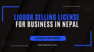 Liquor Selling License for Business in Nepal