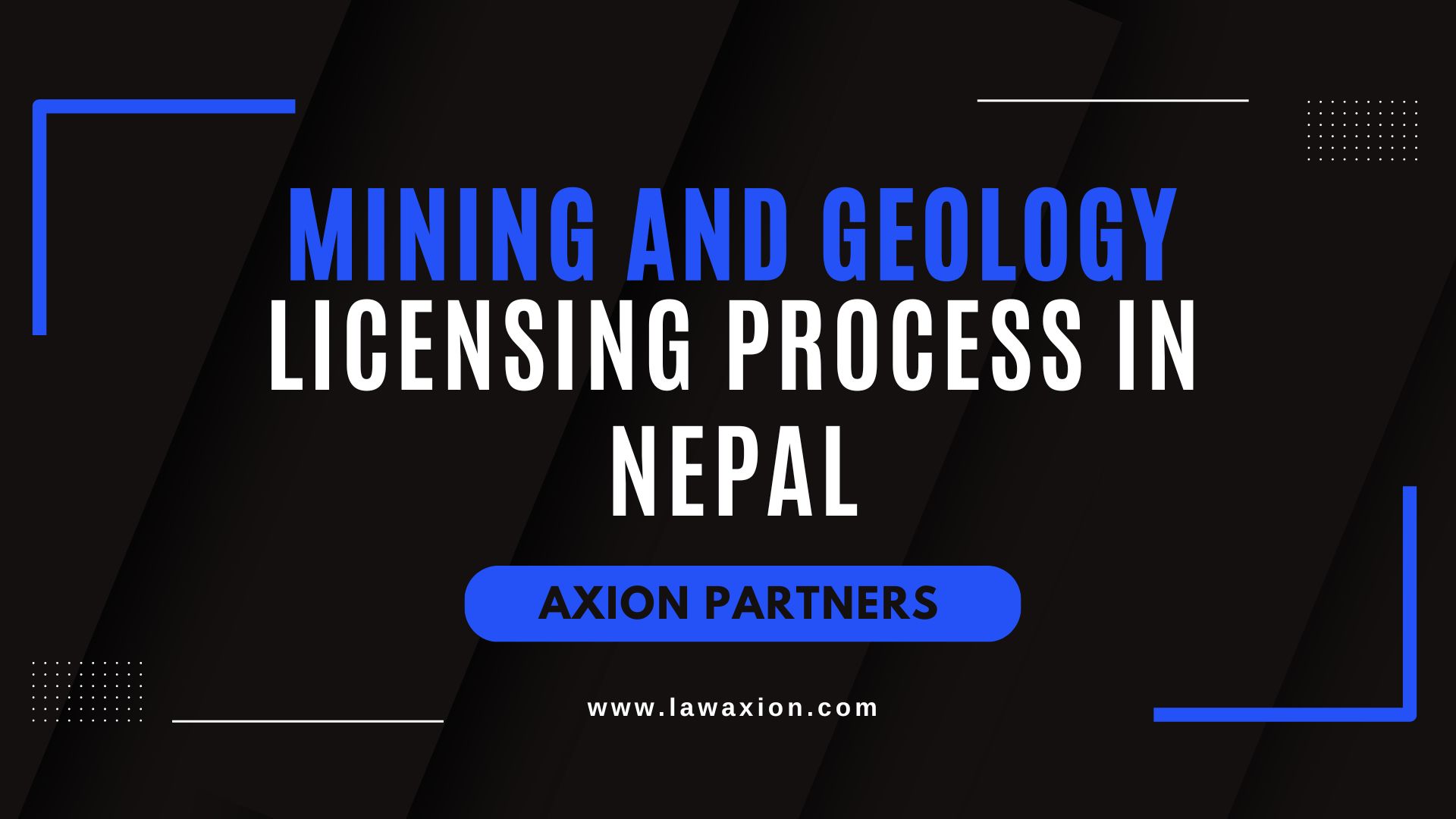 Mining and Geology Licensing Process in Nepal