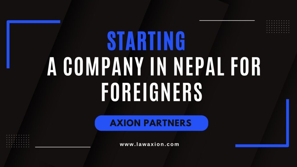 Starting a Company in Nepal for Foreigners