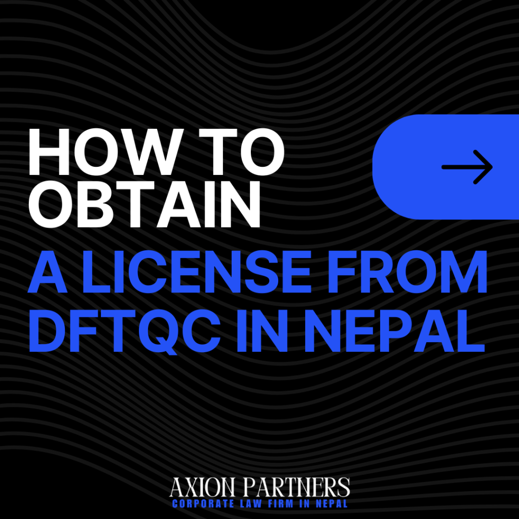 Successfully Obtain a License from DFTQC in Nepal