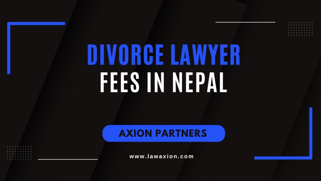Divorce Lawyer Fees in Nepal
