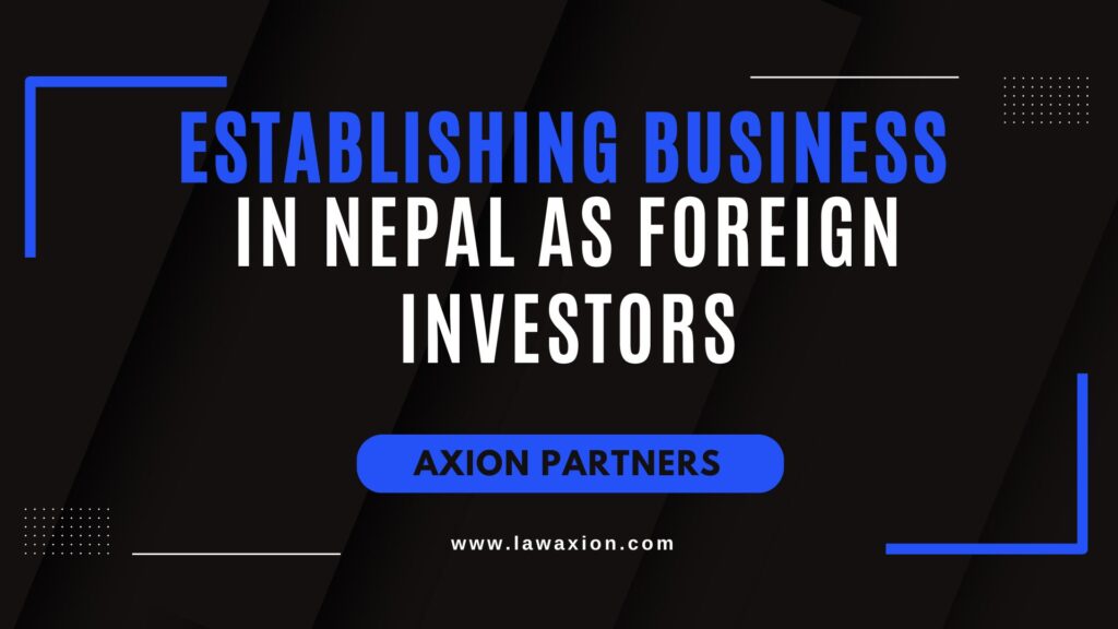 Establishing Business in Nepal as Foreign Investors