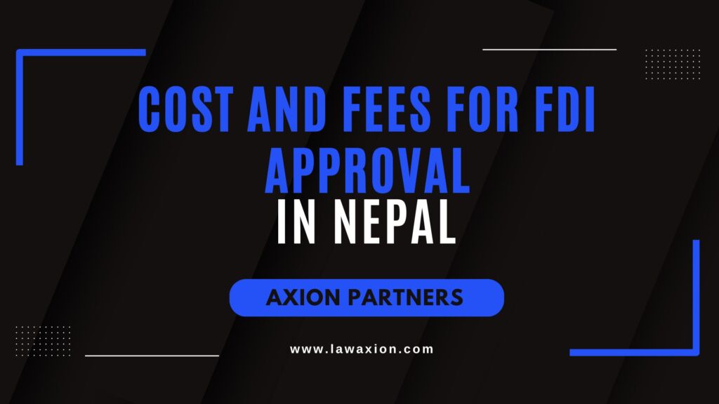 Cost and Fees for FDI Approval in Nepal