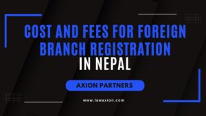 Cost and Fees for Foreign Branch Registration in Nepal