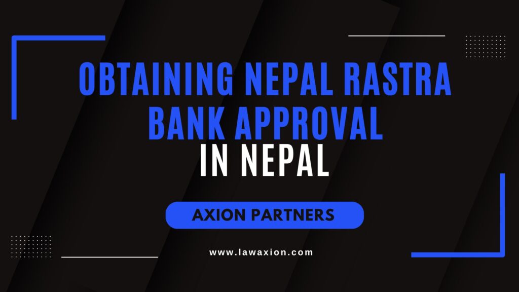 Obtaining Nepal Rastra Bank (NRB) Approval in Nepal