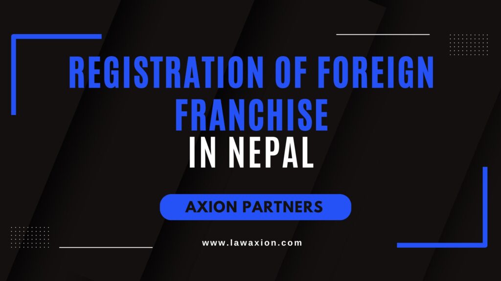 Registration of Foreign Franchise in Nepal